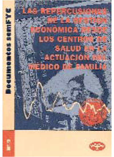 Doc 2. Las repercusiones de la gestión económica desde los centros de salud en la actuación del médico de familia